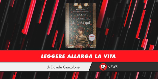 Leggere Allarga La Vita Iain Reid Sto Pensando Di Finirla Qui RTL