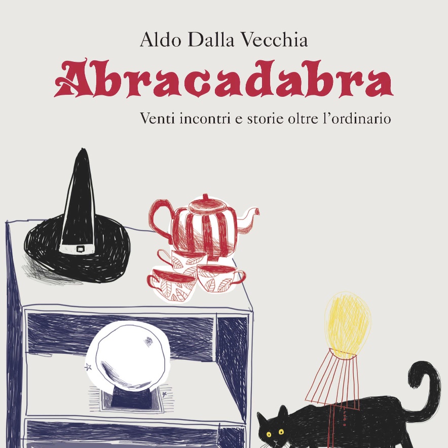 "Abracadabra": arriva il nuovo libro di Aldo Dalla Vecchia