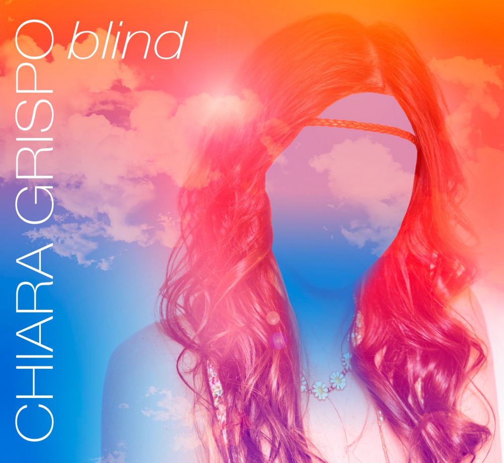 Chiara Grispo: dopo Amici 15 ecco l'album "Blind" 