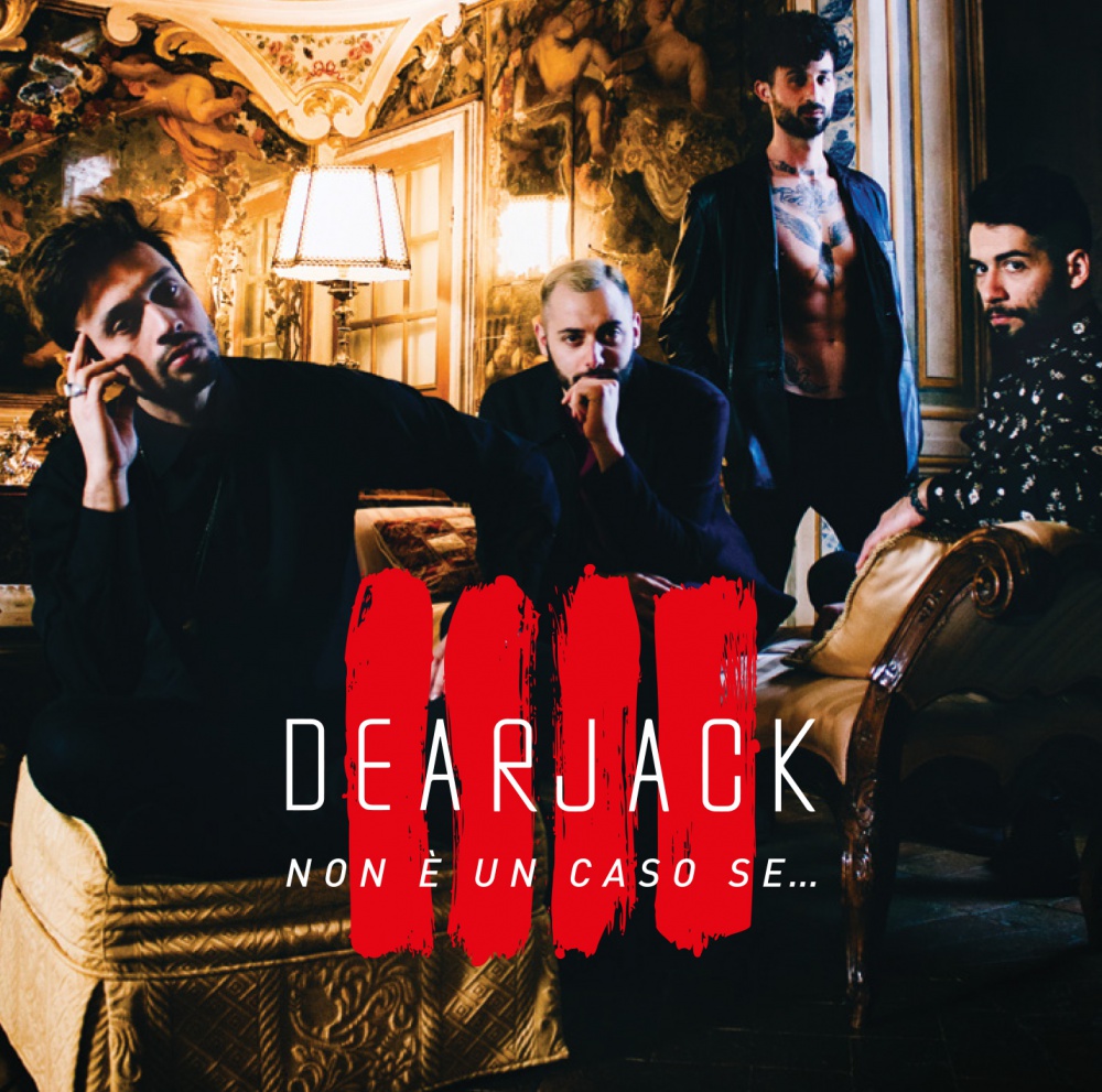 Dear Jack, la band riparte dall’album Non è un caso se