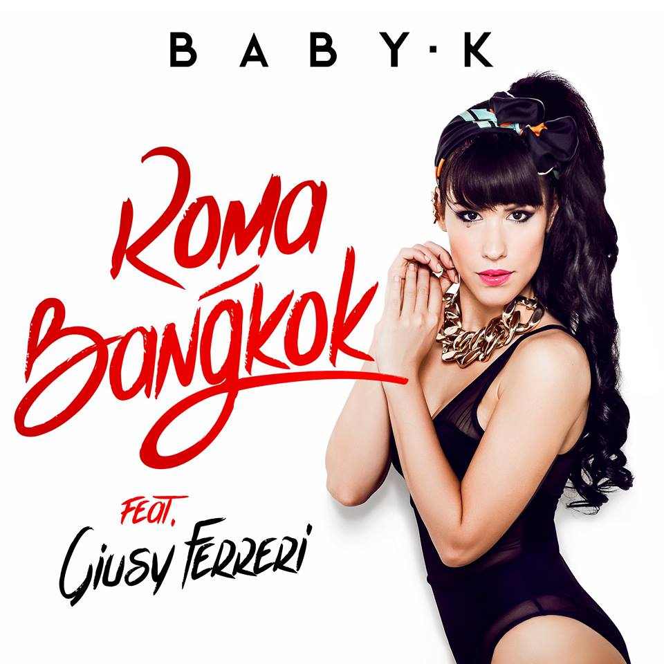 "Roma-Bangkok" di Baby K feat. Giusy Ferreri: oltre 100 milioni di visualizzazioni?