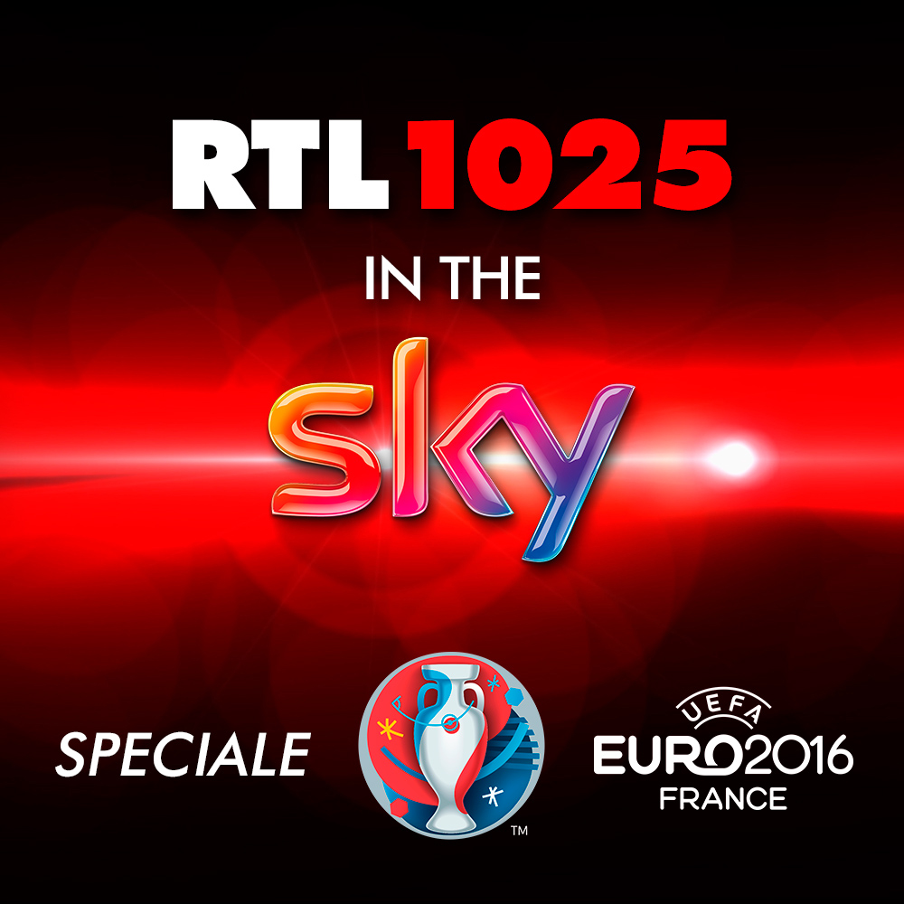 RTL 102.5 in the Sky verso UEFA Euro 2016