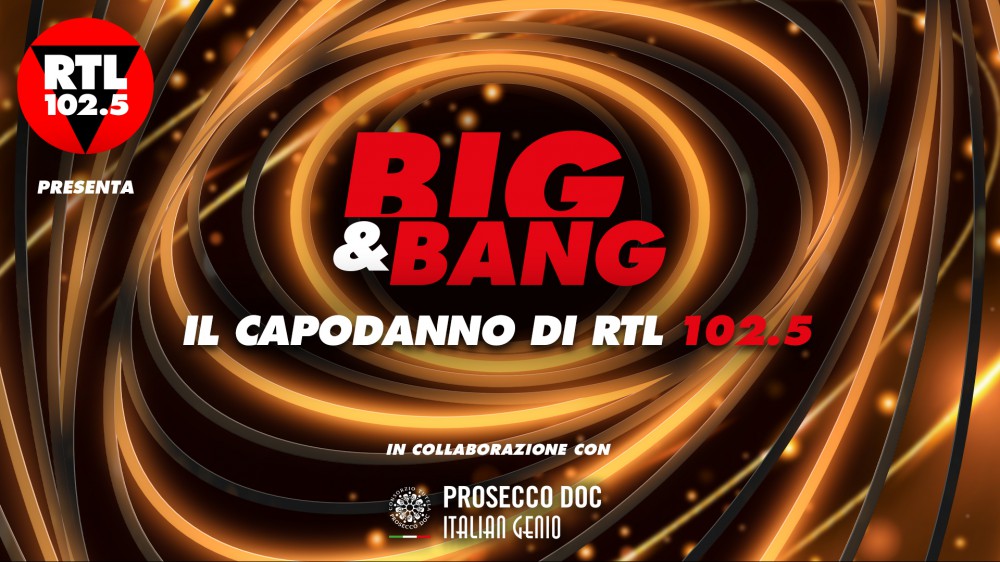 "Big & Bang", il Capodanno di RTL 102.5