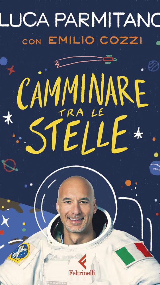 Camminare tra le stelle, Luca Parmitano ed Emilio Cozzi danno vita a un dialogo su uno dei lavori dei sogni da bambini