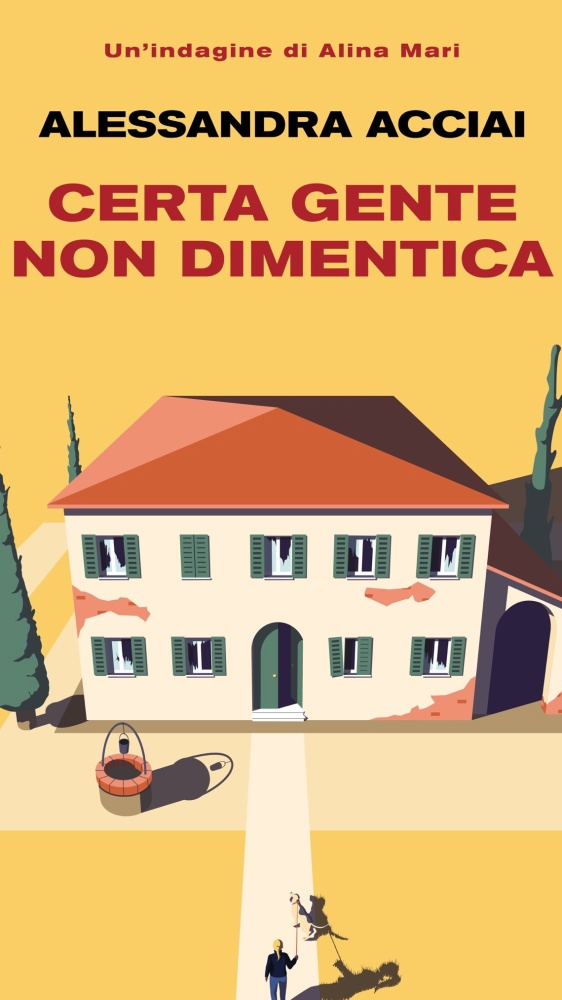 Certa gente non dimentica, indagini e rapporti interpersonali tra difficoltà fisiche ed emotive: Alessandra Acciai ci racconta il suo nuovo libro