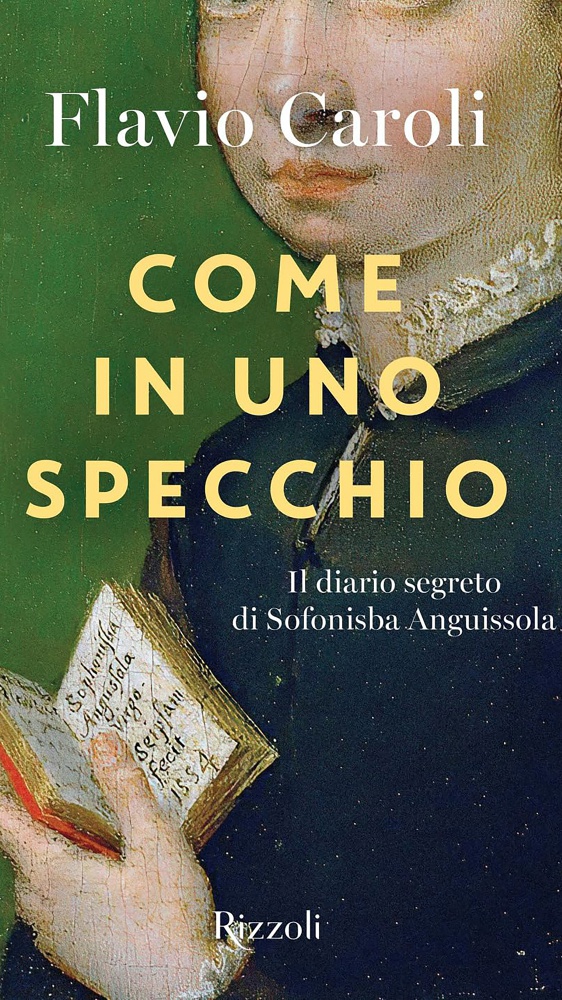 Come in uno specchio, un viaggio nell’arte alla scoperta di Sofonisba Anguissola: il Professore Flavio Caroli ci racconta il suo libro