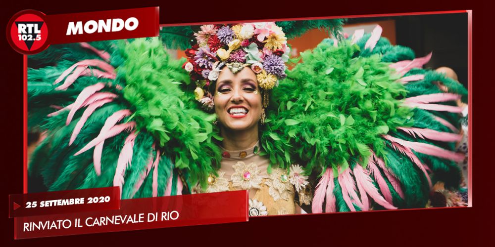 Coronavirus, il carnevale di Rio de Janeiro rimandato a data da destinarsi,  è la prima volta dal 1912 - RTL 102.5