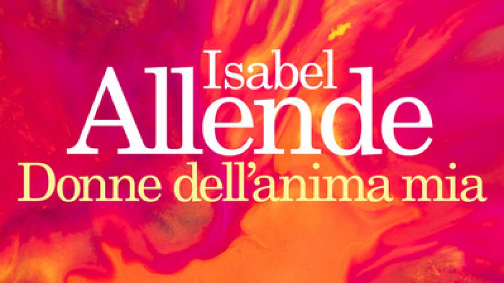 Grazie Isabel Allende, leggendo il tuo ultimo libro ho finalmente capito cosa sia il femminismo