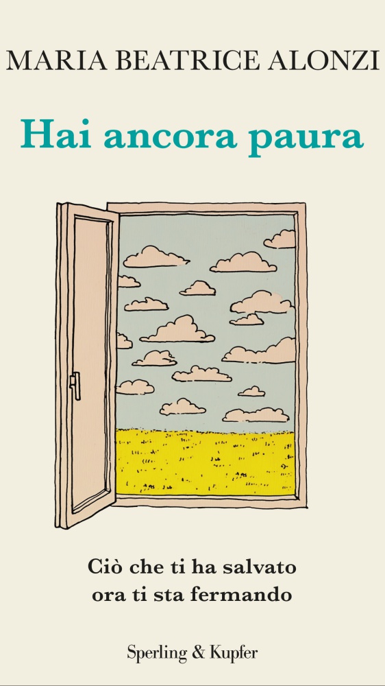 Hai ancora paura, ripercorrere le proprie scelte di vita per una auto indagine consapevole: Maria Beatrice Alonzi ci racconta il suo nuovo libro