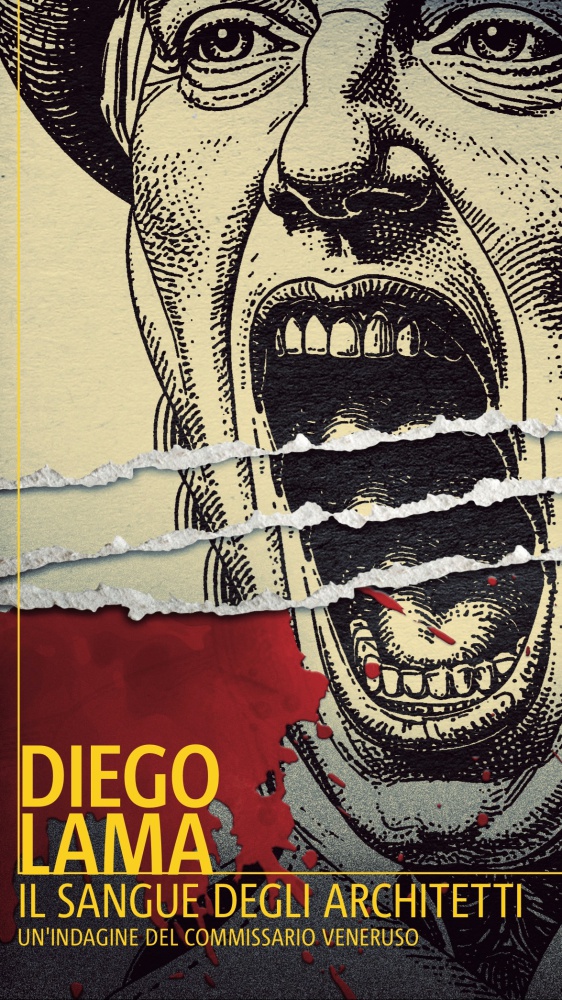 Il sangue degli architetti, il Commissario Veneruso alle prese con un nuovo caso: Diego Lama ci porta a scoprire il suo nuovo libro