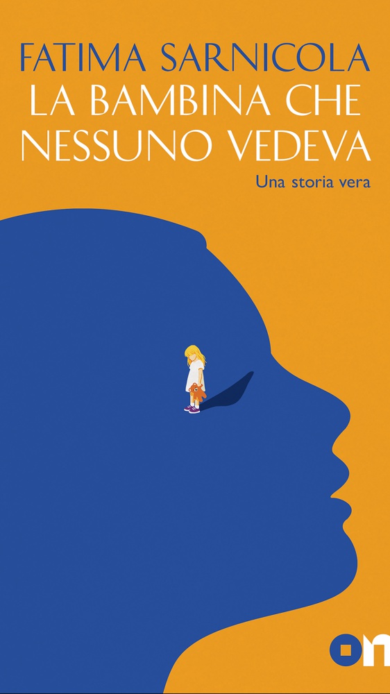 La bambina che nessuno vedeva, Fatima Sarnicola ci accompagna nella scoperta del suo libro