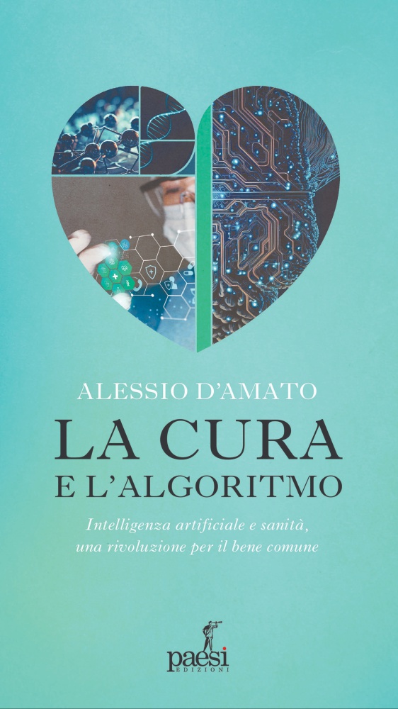 La cura e l’algoritmo, i dietro le quinte del libro del Professor Alessio D’Amato