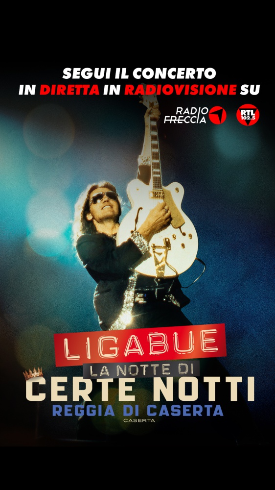 Ligabue alla Reggia di Caserta: il 6 settembre, a partire dalle 21:00, “La Notte di Certe Notti” sarà in diretta su RTL 102.5, Radiofreccia e in streaming su RTL 102.5 Play