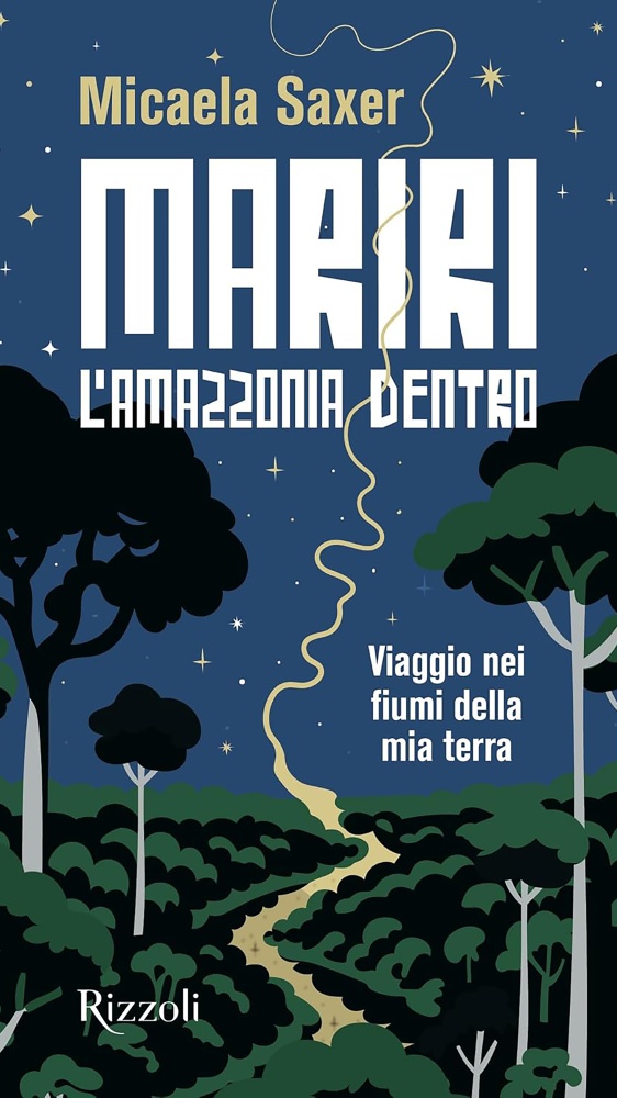 Mariri, dall’Italia all’Amazzonia in un viaggio di scoperta a trecentosessanta gradi: Micaela Saxer ci porta tra le pagine del suo libro