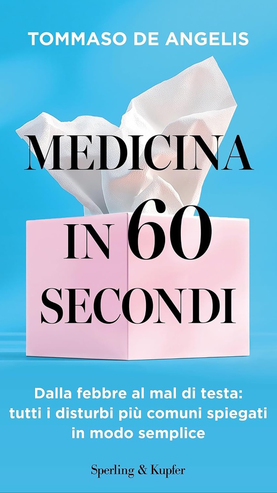 Medicina in 60 secondi, andiamo con Tommaso De Angelis tra le pagine del suo libro