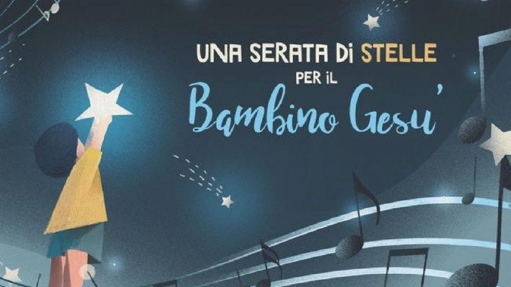 “Una serata di stelle per il Bambino Gesù” 20 novembre Aula Paolo VI Città del Vaticano Biglietti in vendita su vivaticket.it