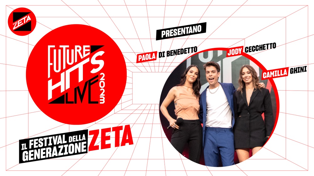 Radio Zeta Future Hits Live 2023: presentano Camilla Ghini, Jody Cecchetto e Paola di Benedetto