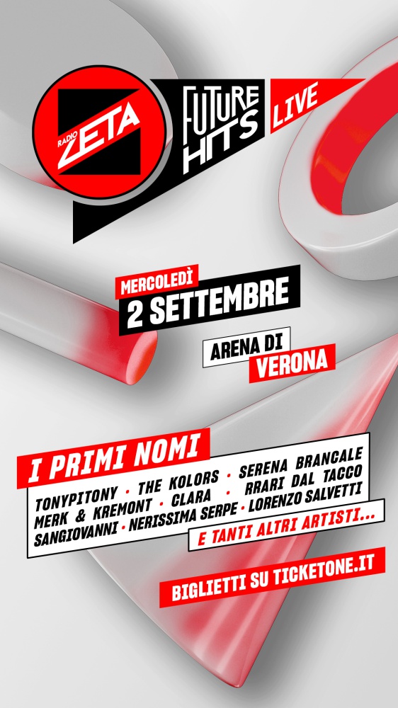 Radio Zeta Future Hits Live 2026: TonyPitony, The Kolors, Serena Brancale, Merk & Kremont, Clara, Rrari Dal Tacco, Sangiovanni, Nerissima Serpe e Lorenzo Salvetti sono i primi artisti annunciati