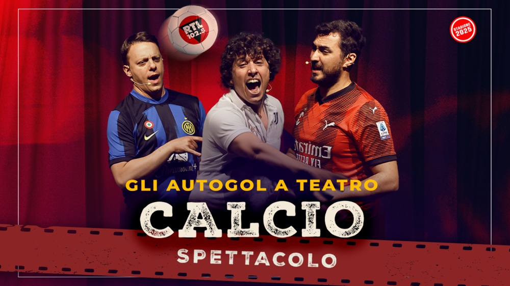 RTL 102.5 è la radio ufficiale di "Calcio spettacolo", il nuovo tour teatrale de Gli Autogol