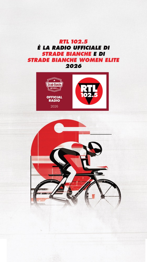 RTL 102.5 è la radio ufficiale di Strade Bianche 2026 e Strade Bianche Women Elite 2026