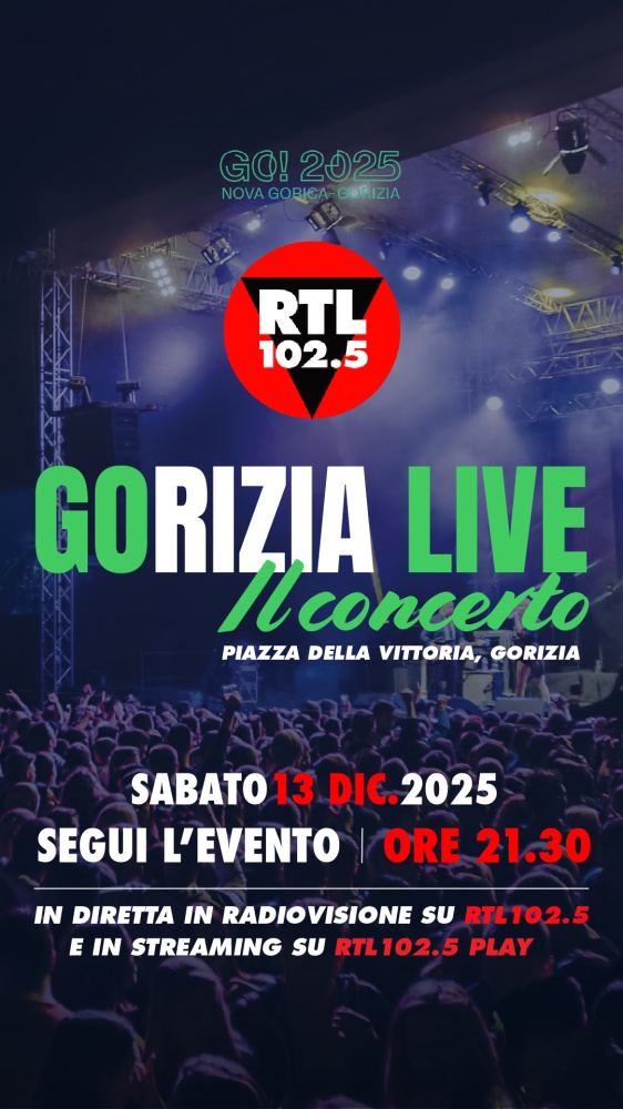 RTL 102.5 è radio ufficiale di Gorizia Live – il concerto