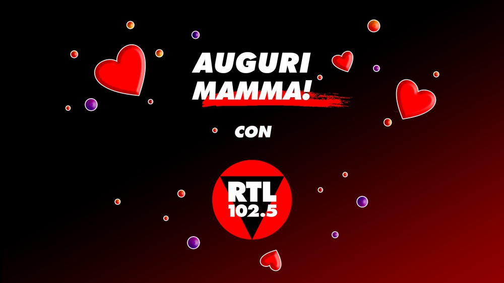 RTL 102.5 celebra la festa della mamma con i suoi ascoltatori