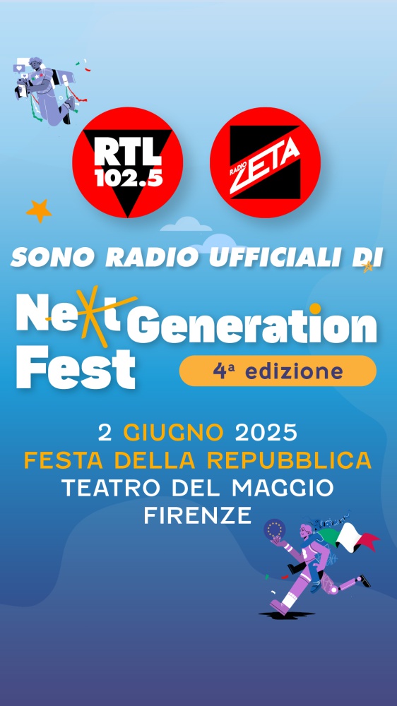 RTL 102.5 e Radio Zeta sono le radio ufficiali del Next Generation Fest