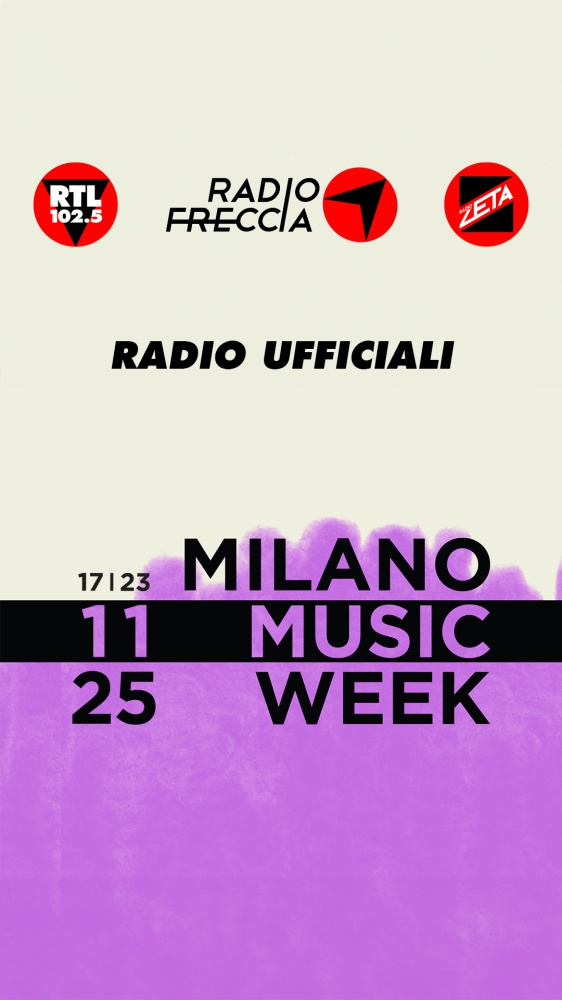 RTL 102.5, Radiofreccia e Radio Zeta sono le radio ufficiali della Milano Music Week 2025