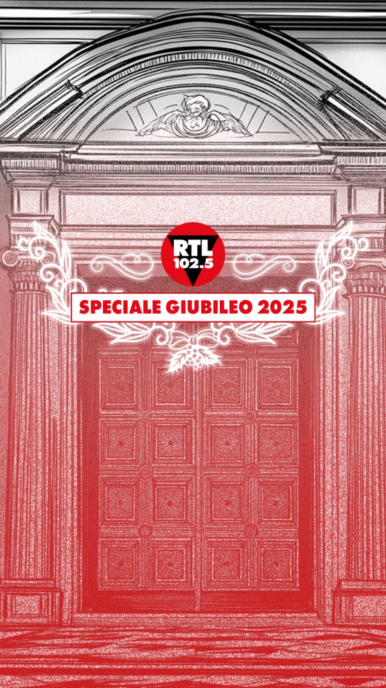 RTL 102.5 SPECIALE GIUBILEO 2025: la prima radiovisione d’Italia trasmetterà in diretta la messa di apertura del Giubileo 2025