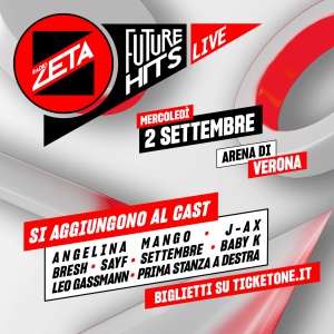 Radio Zeta Future Hits Live 26: Angelina Mango, J-Ax, Bresh, Sayf, Baby K, Settembre, Leo Gassmann e prima stanza a destra si aggiungono al cast Radio Zeta Future Hits Live 26: Angelina Mango, J-Ax, Bresh, Sayf, Baby K, Settembre, Leo Gassmann e prima stanza a destra si aggiungono al cast