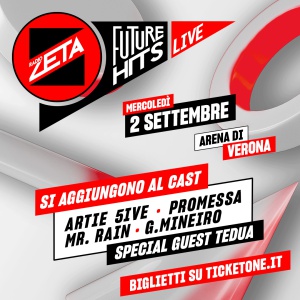 Radio Zeta Future Hits Live 26: Artie 5ive, Promessa, Mr.Rain, G.Mineiro e lo special guest Tedua si aggiungono al cast