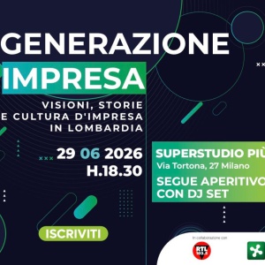 Regione Lombardia con RTL 102.5 promuove "Generazione Impresa": un evento esclusivo sull’autoimpreditorialità tra i giovani Regione Lombardia con RTL 102.5 promuove "Generazione Impresa": un evento esclusivo sull’autoimpreditorialità tra i giovani