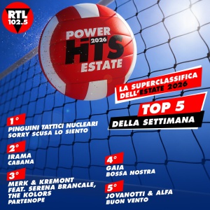 RTL 102.5 POWER HITS ESTATE 2026: “Sorry Scusa Lo Siento” di Pinguini Tattici Nucleari è in testa alla classifica della quarta settimana