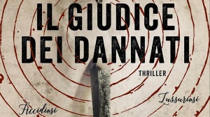 "Il giudice dei dannati", la Divina Commedia continua a essere una fonte d'ispirazione formidabile: i retroscena del thriller con l’autore, Daniele Soffiati