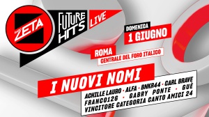 Radio Zeta Future Hits Live 2025: nuovi nomi si aggiungono alla line up di Roma