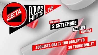 Future Hits Live di Radio Zeta: nuovi nomi si aggiungono al cast del 2 settembre all’Arena di Verona