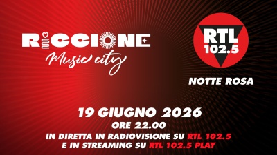 RTL 102.5 protagonista della Notte Rosa di Riccione