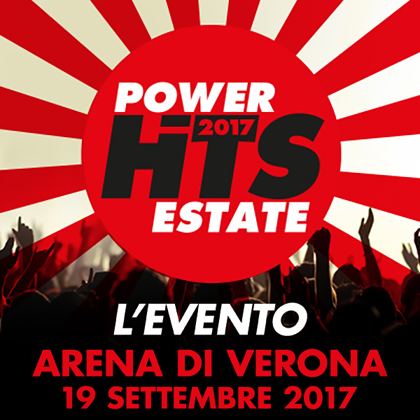Power Hits Estate L'Evento a Verona: i primi ospiti