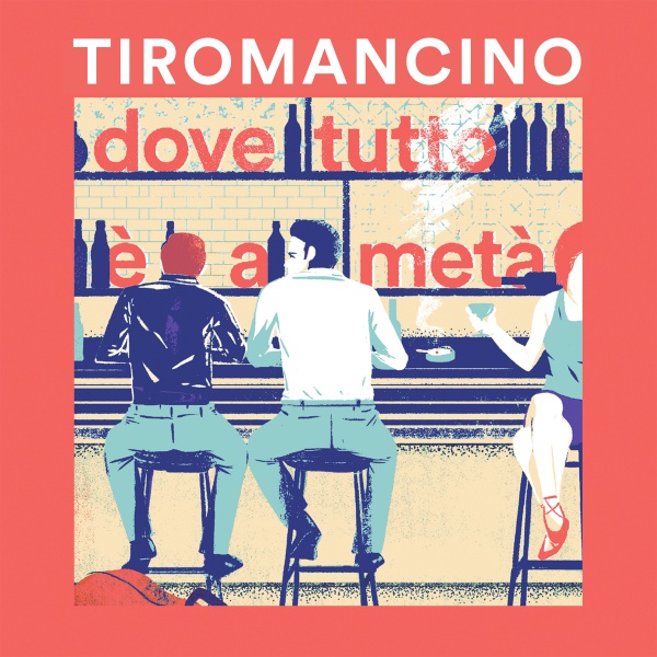 Tiromancino, tra le pagine di un Romanzo nasce "Dove tutto è a metà"