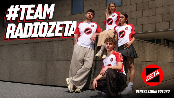 Al via la nuova campagna di Radio Zeta: #TEAMRADIOZETA nel segno dell’appartenenza e della voglia di futuro
