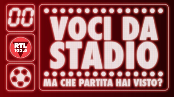 “Ma che partita hai visto?”: il nuovo podcast di RTL 102.5 sul calcio