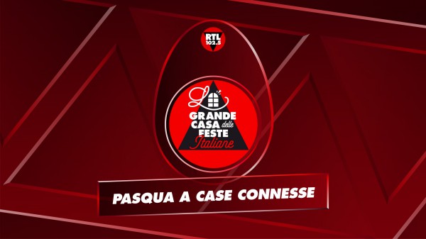 ‘Pasqua a case connesse’ domenica 4 e lunedì 5 aprile in diretta in radiovisione su RTL 102.5, Radiofreccia e Radio Zeta, in streaming e sull'app