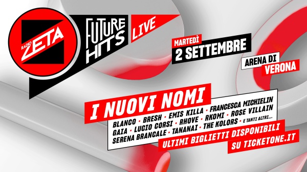 Future Hits Live di Radio Zeta: il 2 settembre all’Arena di Verona un cast straordinario
