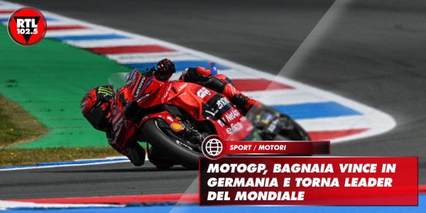 Motogp, Bagnaia vince in Germania e torna leader del mondiale - RTL 102.5