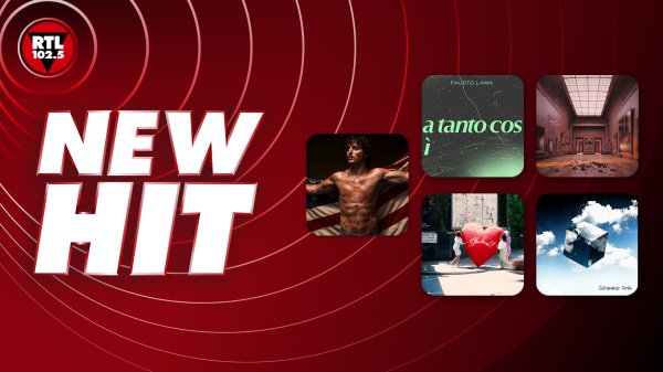 New Hit di RTL 102.5: le novità in rotazione da questa settimana