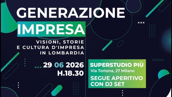 Regione Lombardia con RTL 102.5 promuove "Generazione Impresa": un evento esclusivo sull’autoimpreditorialità tra i giovani