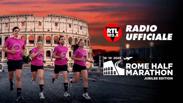 RTL 102.5 è la radio ufficiale della Rome Half Marathon 2025
