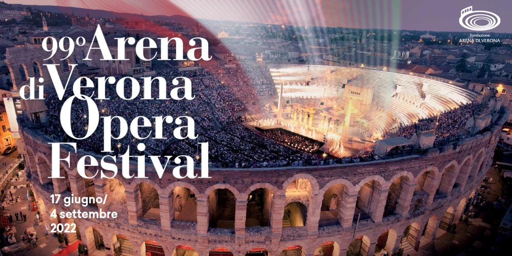 99°Arena di Verona Opera Festival 2022