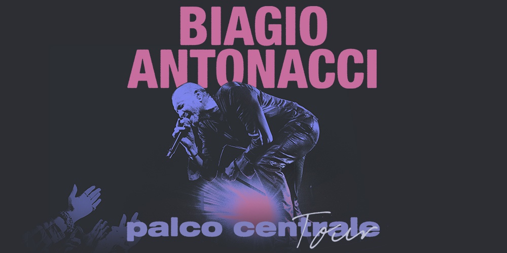 BIAGIO ANTONACCI - “PALCO CENTRALE TOUR”