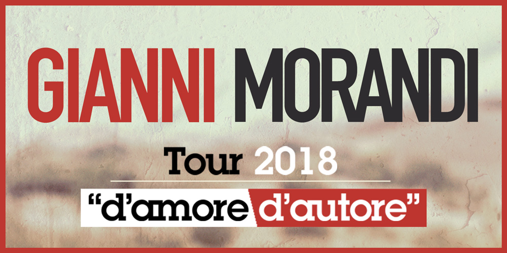 Gianni Morandi Tour 2018 D’Amore D’Autore
